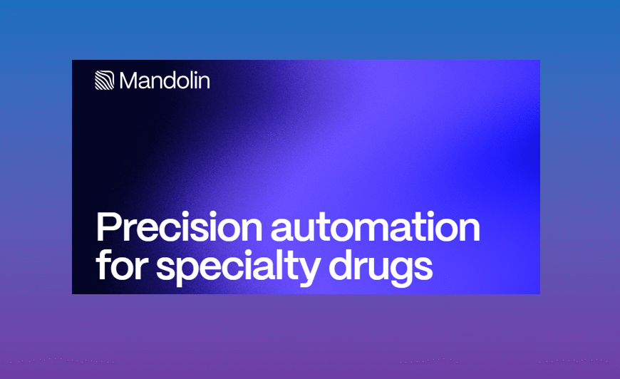 Can Mandolin’s $40M VC Boost End Insurance Delays and Accelerate Access to Specialty Medications? What This Means for AI in Healthcare Delivery