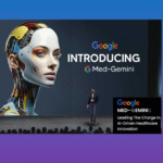 How Google Med-Gemini’s “Basilar Ganglia” AI Hallucination Signal a Wake-Up Call for Safer AI in Medical Diagnostics?